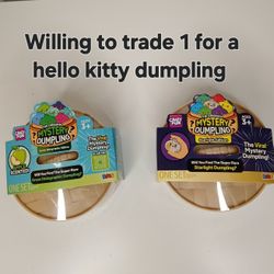Dumplings (TRADE FOR HELLO KITTY DUMPLING)