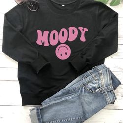 Moody Women’s Sweat Shirt
