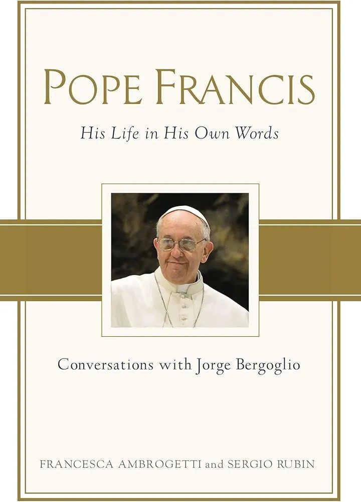 Pope Francis: Conversations with Jorge Bergoglio: His Life in His Own Words