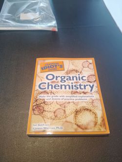 The Complete Idiot's Guide to Organic Chemistry