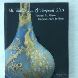 Mt. Washington & Pairpoint Glass - Volume Two. Kenneth M. Wilson & Jane Shadel Spillman. Hardcover Reference Book