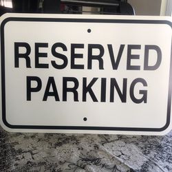 12 X 18 Metal Reserved Parking Sign
