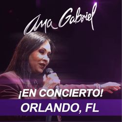 ANA GABRIEL 2 TICKETS FOR SALE 