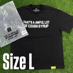 That’s A Awful Lot of Cough Syrup Tee 