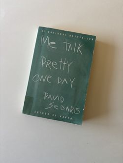 Me Talk Pretty One Day By David Sedaris 
