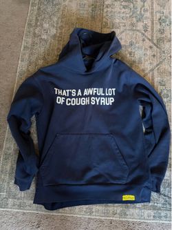 Awful lot of cough syrup hoodie
