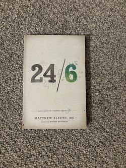 24/6: A Prescription For A Healthier, Happier Life By Matthew Sleeth, MD