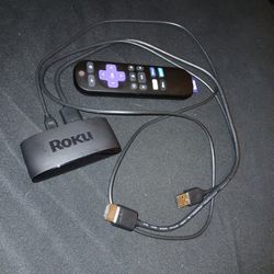 ROKU .FOR YOUR TV   WE CANT USE IT ,WE  BOUGHT A NEW TV,  WITH AN INTERNAL ROKU,  ONLY ASKING $25.00  PURCHASED NEW FOR  $46.97 + Taxes 