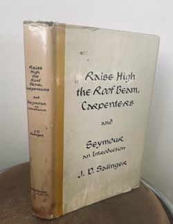 First Edition Salinger - Raise High the Roof Beam, Carpenters