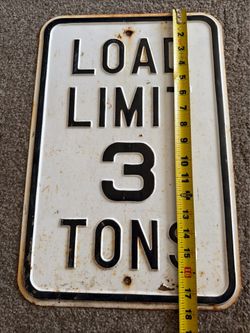 Vintage Retired Semi  Load Limit 3 Tons 18’’ Metal Road Bridge Farm Sign