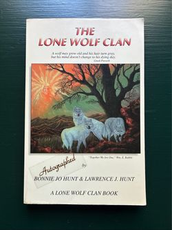 Autographed The Lone Wolf Clan by Bonnie Hunt and Lawrence J. Hunt