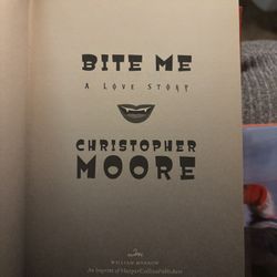 Bite Me /A Love Story by Christopher Moore. 