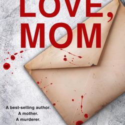 Love, Mom by Iliana Xander