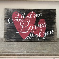 All of Me Loves All of You wood sign