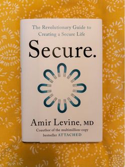 Secure by Amir Levine MD Hardcover Book