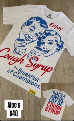Awful lot of cough syrup shirt