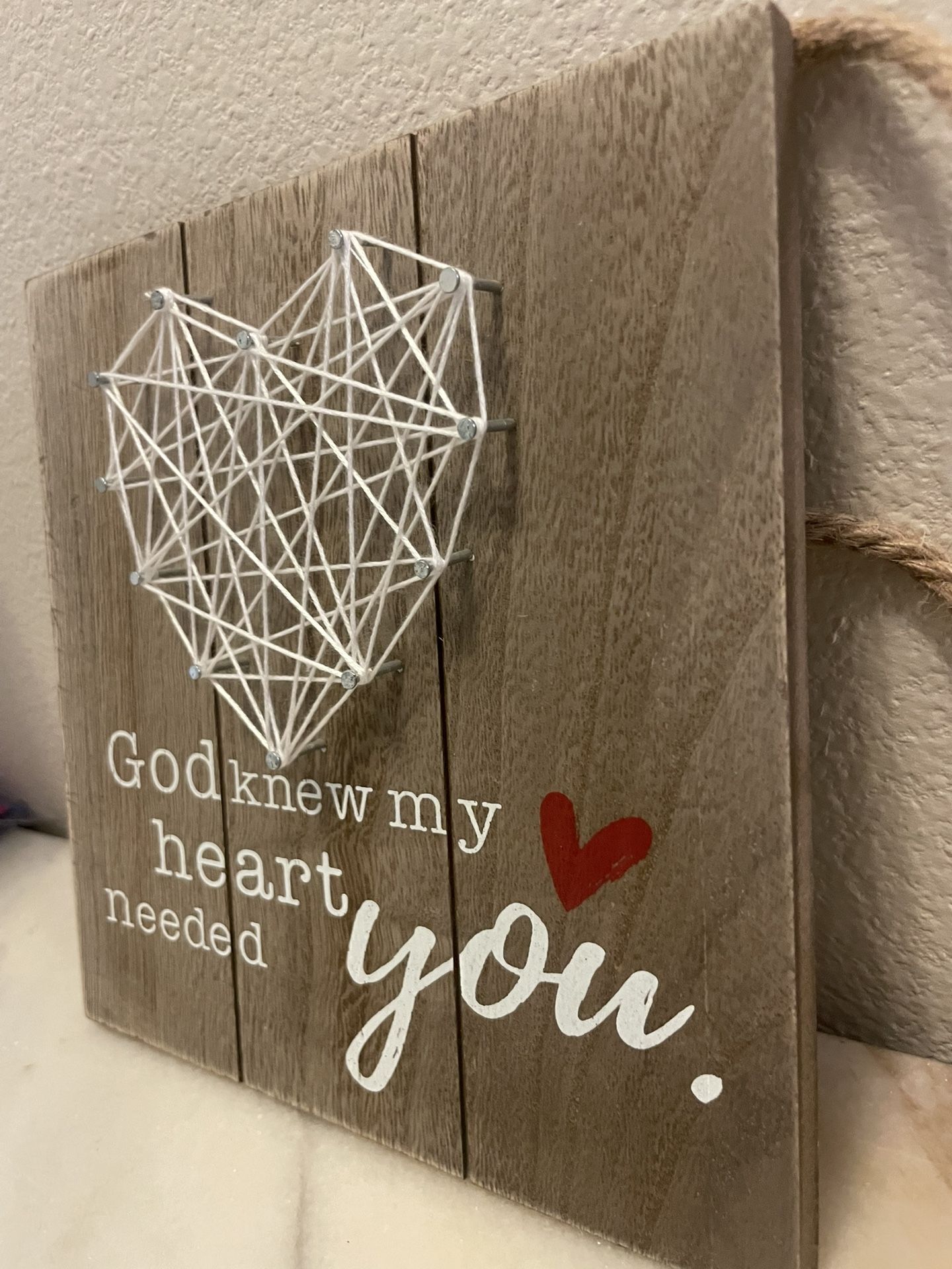 “God knew my heart needed you” Hanging Sign