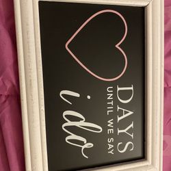 1 Sign ! Days Until I DO 