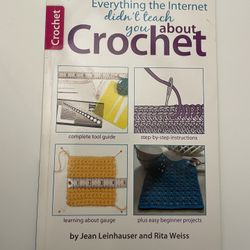 Everything The Internet Didn’t Teach You About Crochet
