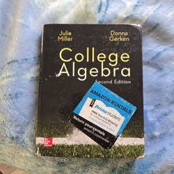 College Algebra 2nd Edition. Miller; Gerken