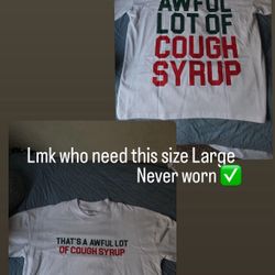 Awful Lot Of Cough Syrup Shirt