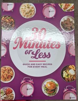 New 30 Minutes Or Less Recipe Book