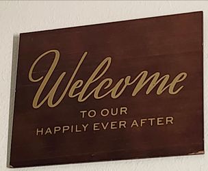 Welcome to Our Happily Ever After Wall Sign