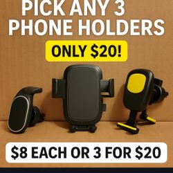Pick Any 3 Phone Holders  - $20  ( Brand New )