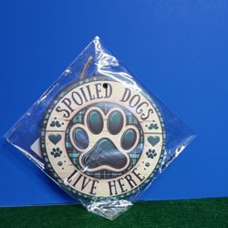 4" Rustic Wood Sign " Spoiled Dogs Live Here."