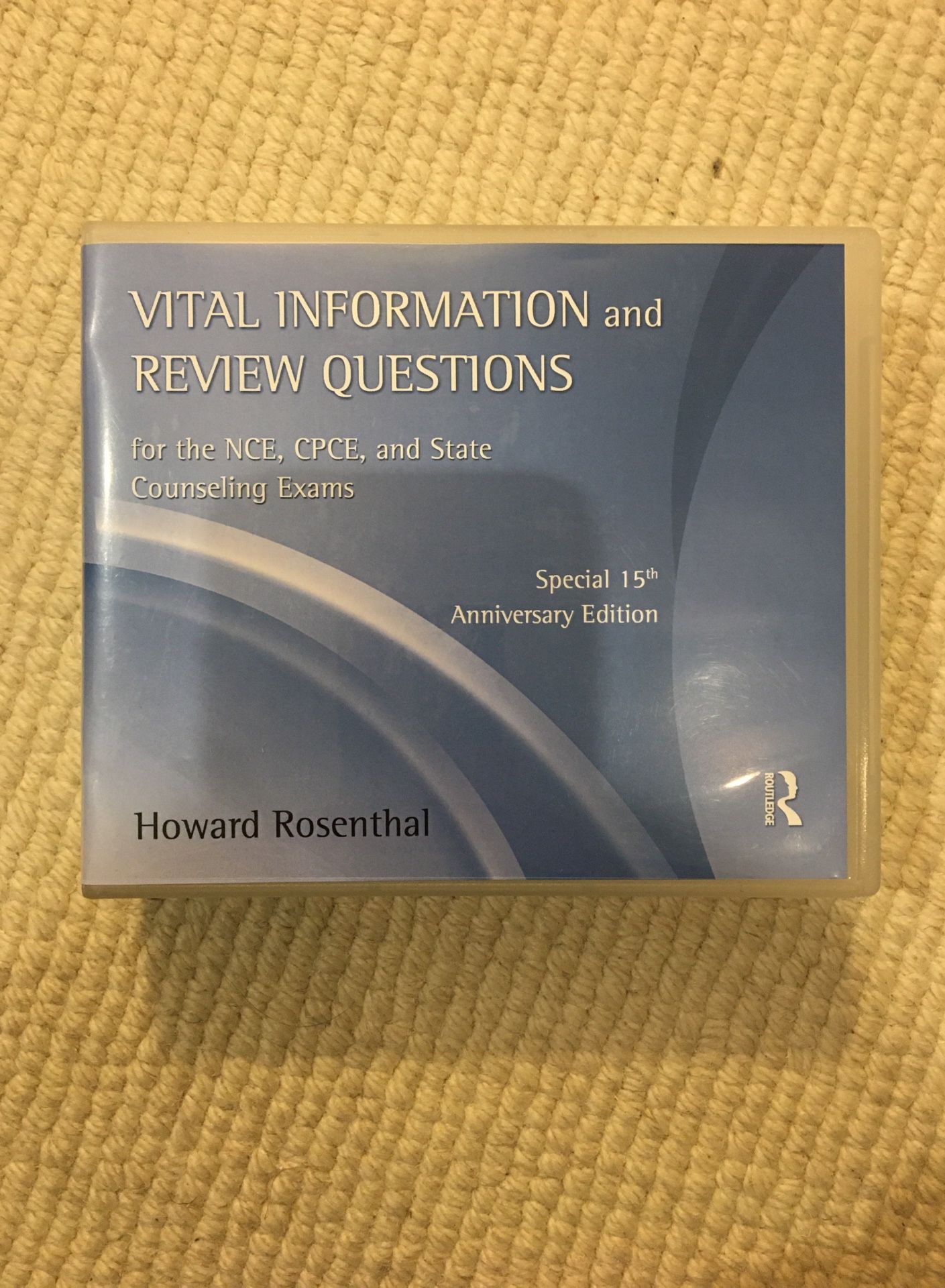 Howard Rosenthal - Vital Information and Review Questions - for Counseling Exams - 15th Anniversary Edition 