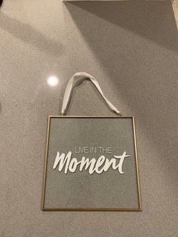 Live in the moment wall decor