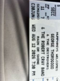 Reduced to 70 each George Thorogood and the Destroyers and the Robert Cray Band concert tickets