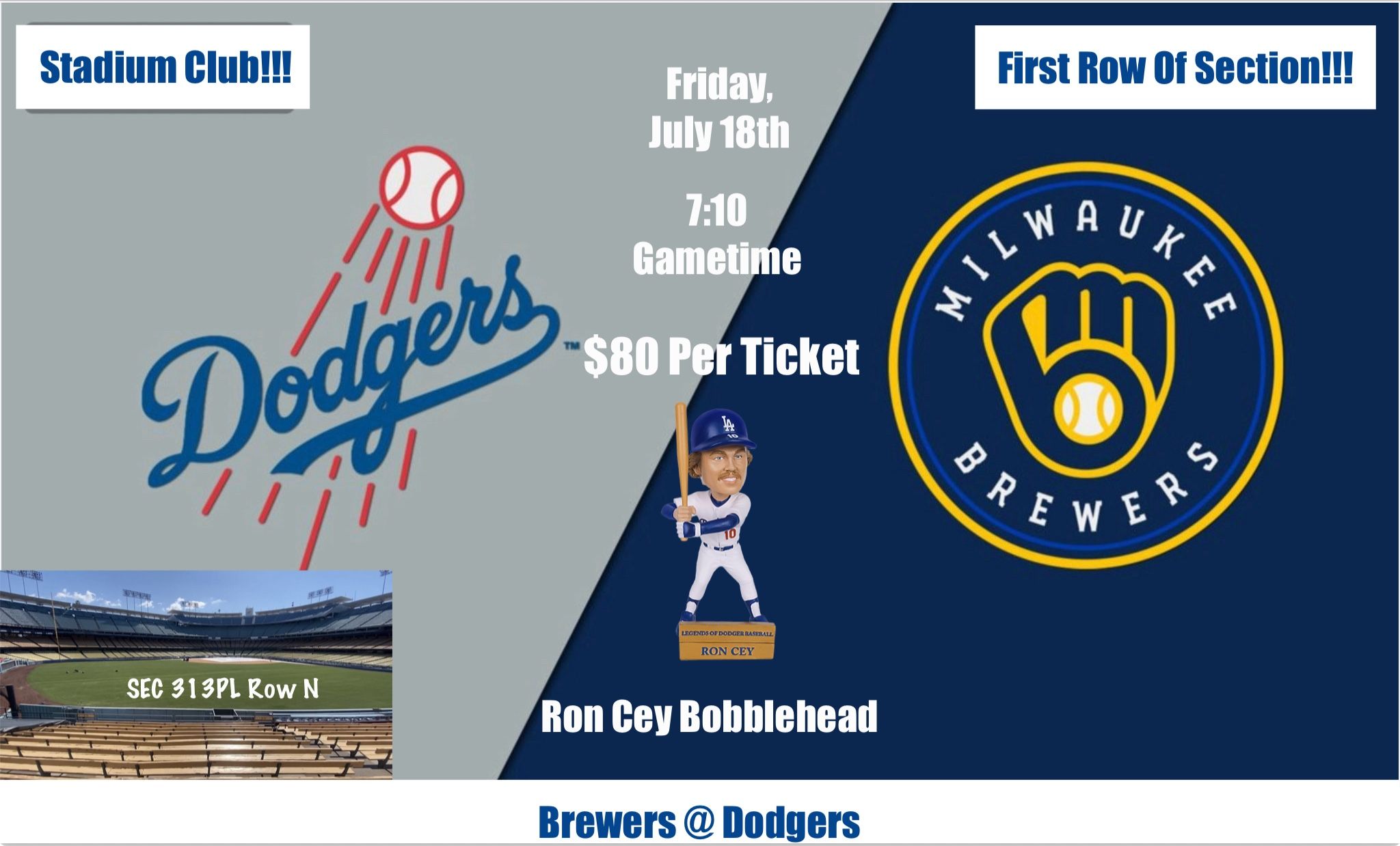 7/18 - Los Angeles Dodgers Vs Milwaukee Brewers Tickets @ Dodger Stadium (Ron Cey Bobblehead)