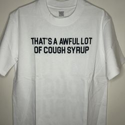 Cough Syrup Shirt
