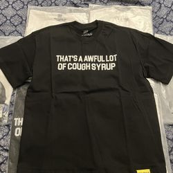 Awful Lot Of Cough Syrup Tees