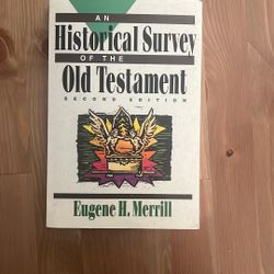 An Historical Survey Of The Old Testament 2nd Edition