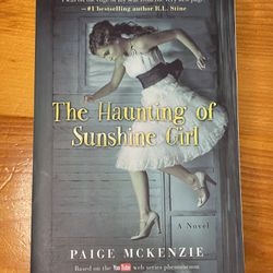“The Haunting Of Sunshine Girl” By Paige McKenzie 