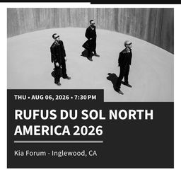 RUFUS DU SOL August 6th 2026 2x tickets