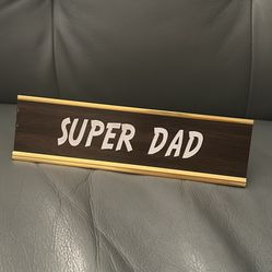 Super dad desk sign
