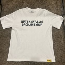 THATS A AWFUL LOT OF COUGH SYRUP T SHIRT
