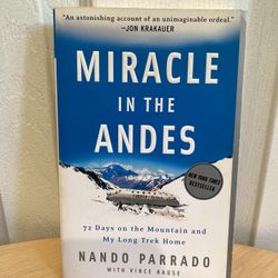 Miracle in the Andes - by Nando Parrado & Vince Rause (Paperback) 2006