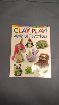 Clay Play Animal Favorites Terry Taylor Polymer Clay Kids Craft Projects 2020