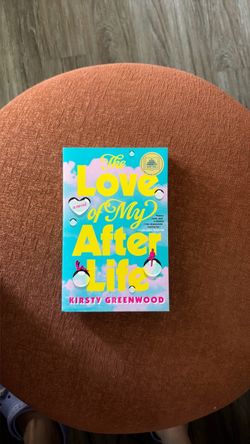 The Love of My Afterlife by Kirsty Greenwood