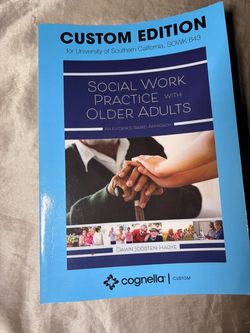 Social Work Practice with Older Adults: An Evidence BasedApproach Dawn Joosten-Hagye