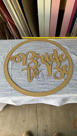 Bride To Be 2’ Wood Laser Cut Sign 