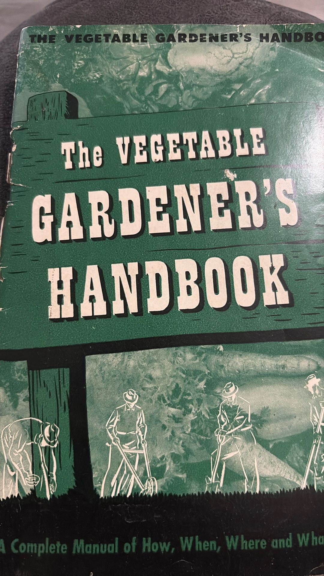 Vintage The Vegetable Gardener’s Handbook 1943