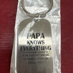 Dad Gift- Key Chain,  “Papa Knows Everything”