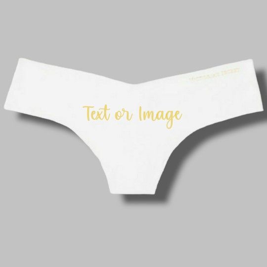 Victoria's Secret Panties with your text or image