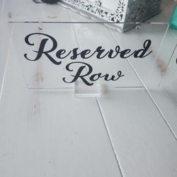 6 Reserved Row Acrylic Signs