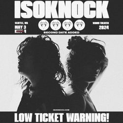 ISOknock tickets (2) for Saturday 5/4: SOLD OUT SHOW